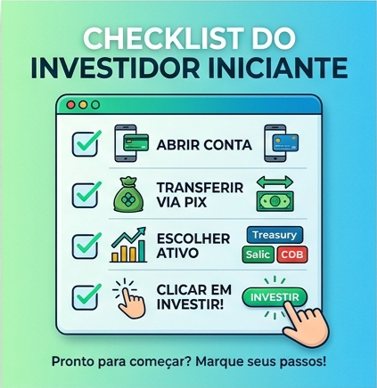 Checklist do Investidor Iniciante (Do Zero ao Primeiro Aporte)